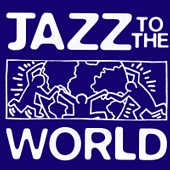 Listen to Jazz to the World